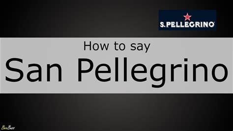 pronounce san pellegrino